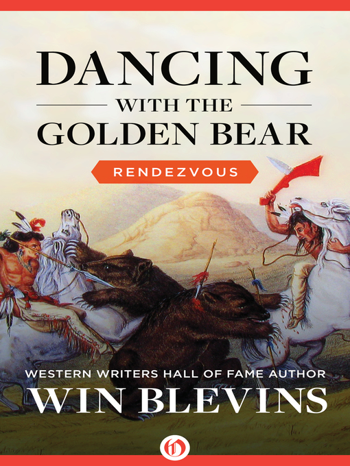 Title details for Dancing with the Golden Bear by Win Blevins - Available